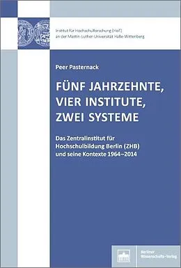 E-Book (pdf) Fünf Jahrzehnte, vier Institute, zwei Systeme von Peer Pasternack