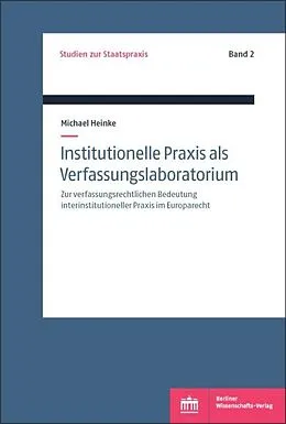 E-Book (pdf) Institutionelle Praxis als Verfassungslaboratorium? von Michael Heinke