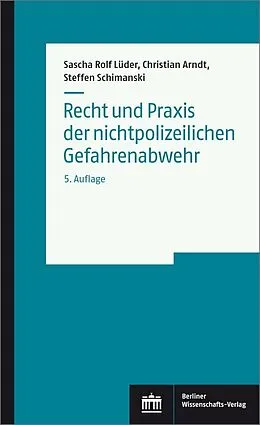 E-Book (pdf) Recht und Praxis der nichtpolizeilichen Gefahrenabwehr von Sascha Rolf Lüder, Christian Arndt, Steffen Schimanski