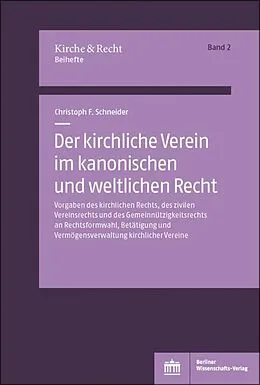 E-Book (pdf) Der kirchliche Verein im kanonischen und weltlichen Recht von Christoph F. Schneider