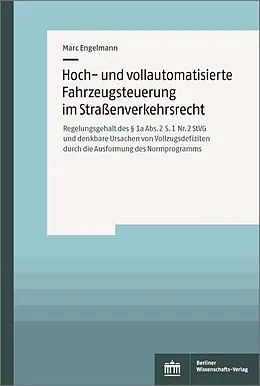 E-Book (pdf) Hoch- und vollautomatisierte Fahrzeugsteuerung im Straßenverkehrsrecht von Marc Engelmann