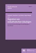 E-Book (pdf) Migration von ostkatholischen Gläubigen von Burkhard Josef Berkmann, Josa Merkel, Tobias Stümpfl