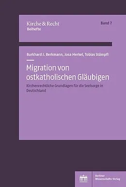 E-Book (pdf) Migration von ostkatholischen Gläubigen von Burkhard Josef Berkmann, Josa Merkel, Tobias Stümpfl