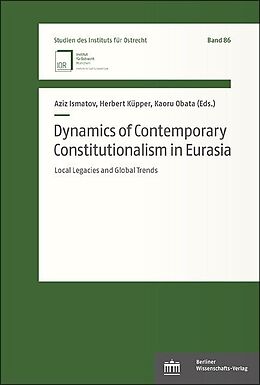 Fester Einband Dynamics of Contemporary Constitutionalism in Eurasia von 