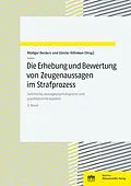 E-Book (pdf) Die Erhebung und Bewertung von Zeugenaussagen im Strafprozess von Rüdiger Deckers, Günter Köhnken