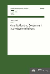 eBook (pdf) Constitution and Government at the Western Balkans de Zsolt Szabó