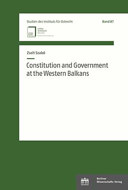 eBook (pdf) Constitution and Government at the Western Balkans de Zsolt Szabó