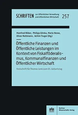 E-Book (pdf) Öffentliche Finanzen und Öffentliche Leistungen im Kontext von Fiskalföderalismus, Kommunalfinanzen und Öffentlicher Wirtschaft von 