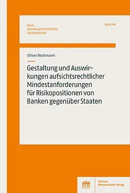 E-Book (pdf) Gestaltung und Auswirkungen aufsichtsrechtlicher Mindestanforderungen für Risikopositionen von Banken gegenüber Staaten von Oliver Beckmann