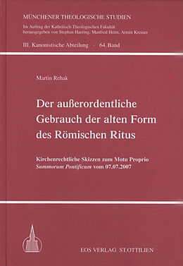 Fester Einband Der außerordentliche Gebrauch der alten Form des Römischen Ritus von Martin Rehak