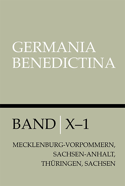 Die Männerklöster der Benediktiner in Mecklenburg, Vorpommern, Sachsen-Anhalt, Thüringen und Sachsen