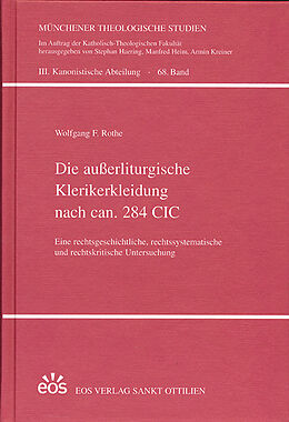 Fester Einband Die außerliturgische Klerikerkleidung nach can. 284 CIC von Wolfgang F Rothe