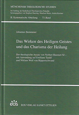 Fester Einband Das Wirken des Heiligen Geistes und das Charisma der Heilung von Johannes Steinmeier