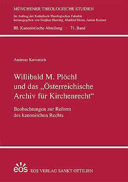 Fester Einband Willibald M. Plöchl und das &quot;Österreichische Archiv für Kirchenrecht&quot; von Andreas Kowatsch
