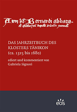 Fester Einband Das Jahrzeitbuch des Klosters Tänikon (ca. 1315 bis 1680) von 