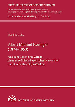 Fester Einband Albert Michael Koeniger (1874-1950) von Ulrich Tammler