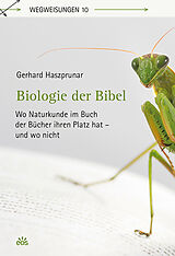 Kartonierter Einband Biologie der Bibel von Gerhard Haszprunar