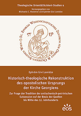 Paperback Historisch-theologische Rekonstruktion des apostolischen Ursprungs der Kirche Georgiens von Ephräm Givi Lomidze