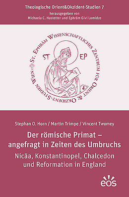 Kartonierter Einband Der römische Primat  angefragt in Zeiten des Umbruchs von Stephan O. Horn, Martin Trimpe, Vincent Twomey