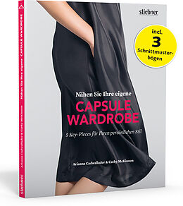 Kartonierter Einband (Kt) Nähen Sie Ihre eigene Capsule Wardrobe von Arianna Cadwallader, Cathy McKinnon