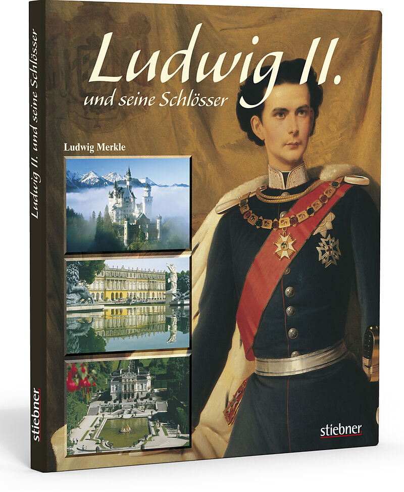 Ludwig II. und seine Schlösser