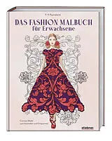 Kartonierter Einband Das Fashion Malbuch für Erwachsene von F. Volker Feyerabend