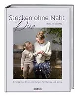 Kartonierter Einband (Kt) Stricken ohne Naht Duo von Irina Heemann