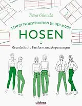Kartonierter Einband (Kt) Schnittkonstruktion in der Mode: Hosen von Teresa Gilewska