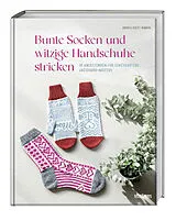 Kartonierter Einband (Kt) Bunte Socken und witzige Handschuhe stricken von Andrea Hoedt-Konken