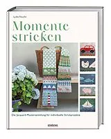 Kartonierter Einband Momente stricken von Lydia Feucht