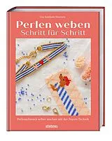 Kartonierter Einband Perlen weben Schritt für Schritt von Lisa Santiuste Iñurrieta