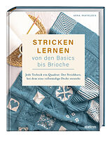 Kartonierter Einband Stricken lernen von den Basics bis Brioche von Anna Pantelous