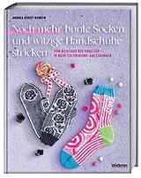 Kartonierter Einband Noch mehr bunte Socken und witzige Handschuhe von Andrea Hoedt-Konken