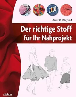 E-Book (epub) Der richtige Stoff für Ihr Nähprojekt von Christelle Beneytout