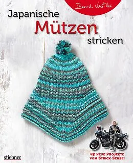 E-Book (epub) Japanische Mützen stricken. 48 neue Projekte vom Strick-Sensei von Bernd Kestler