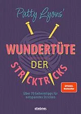E-Book (epub) Patty Lyons' Wundertüte der Stricktricks von Patty Lyons