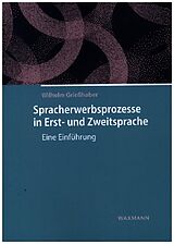 Kartonierter Einband Spracherwerbsprozesse in Erst- und Zweitsprache von Wilhelm Grießhaber