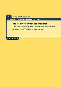 Kartonierter Einband Der Habitus der Überlebenskunst von Louis Henri Seukwa