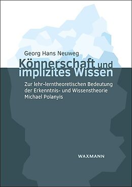 Kartonierter Einband Könnerschaft und implizites Wissen von Georg Hans Neuweg