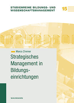 Kartonierter Einband Strategisches Management in Bildungseinrichtungen von Marco Zimmer