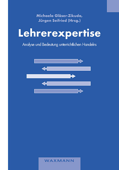 Lehrerexpertise  Analyse und Bedeutung unterrichtlichen Handelns