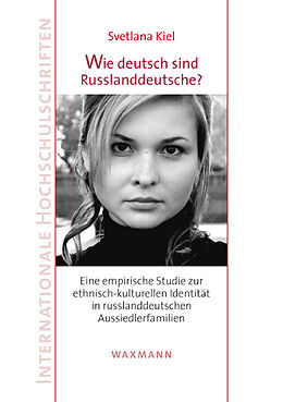 Kartonierter Einband Wie deutsch sind Russlanddeutsche? von Svetlana Kiel