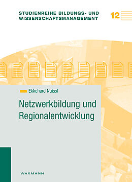 Kartonierter Einband Netzwerkbildung und Regionalentwicklung von Ekkehard Nuissl