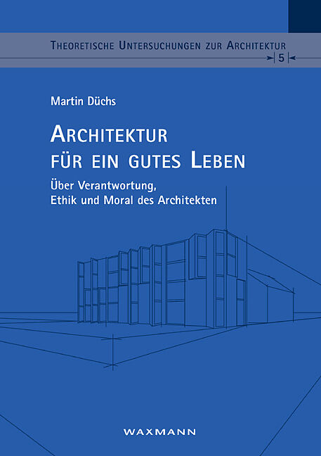 Architektur für ein gutes Leben