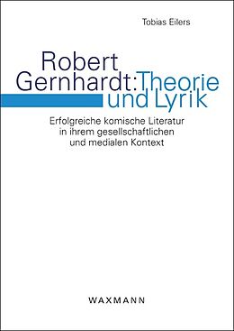 Fester Einband Robert Gernhardt: Theorie und Lyrik von Tobias Eilers