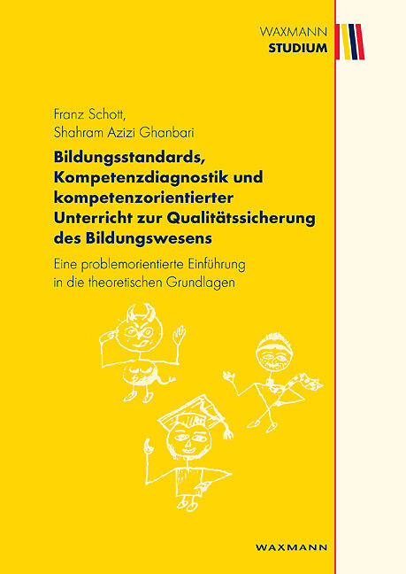 Bildungsstandards, Kompetenzdiagnostik und kompetenzorientierter Unterricht zur Qualitätssicherung des Bildungswesens