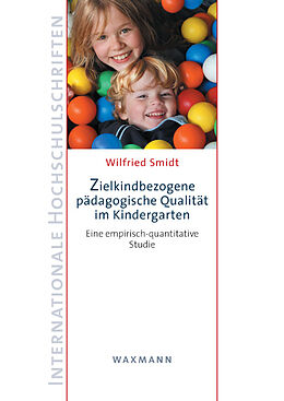Kartonierter Einband Zielkindbezogene pädagogische Qualität im Kindergarten von Wilfried Smidt