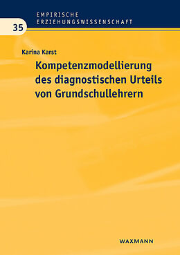 Kartonierter Einband Kompetenzmodellierung des diagnostischen Urteils von Grundschullehrern von Karina Karst