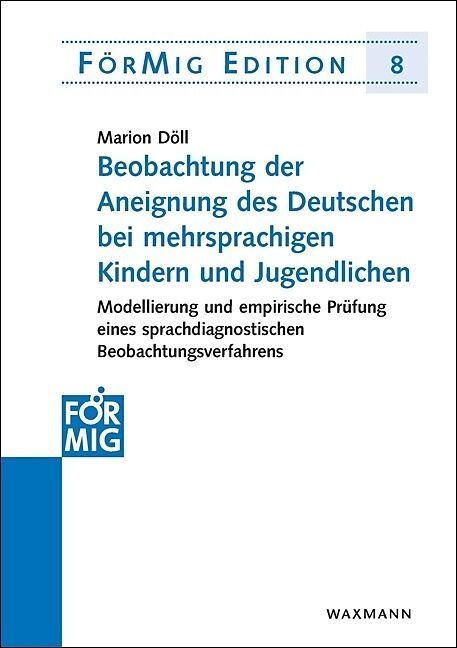 Beobachtung der Aneignung des Deutschen bei mehrsprachigen Kindern und Jugendlichen