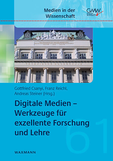Digitale Medien  Werkzeuge für exzellente Forschung und Lehre